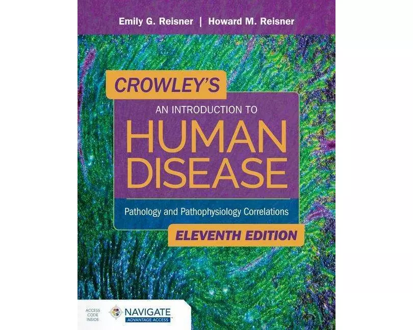 Crowley's an Introduction to Human Disease: Pathology and Pathophysiology Correlations