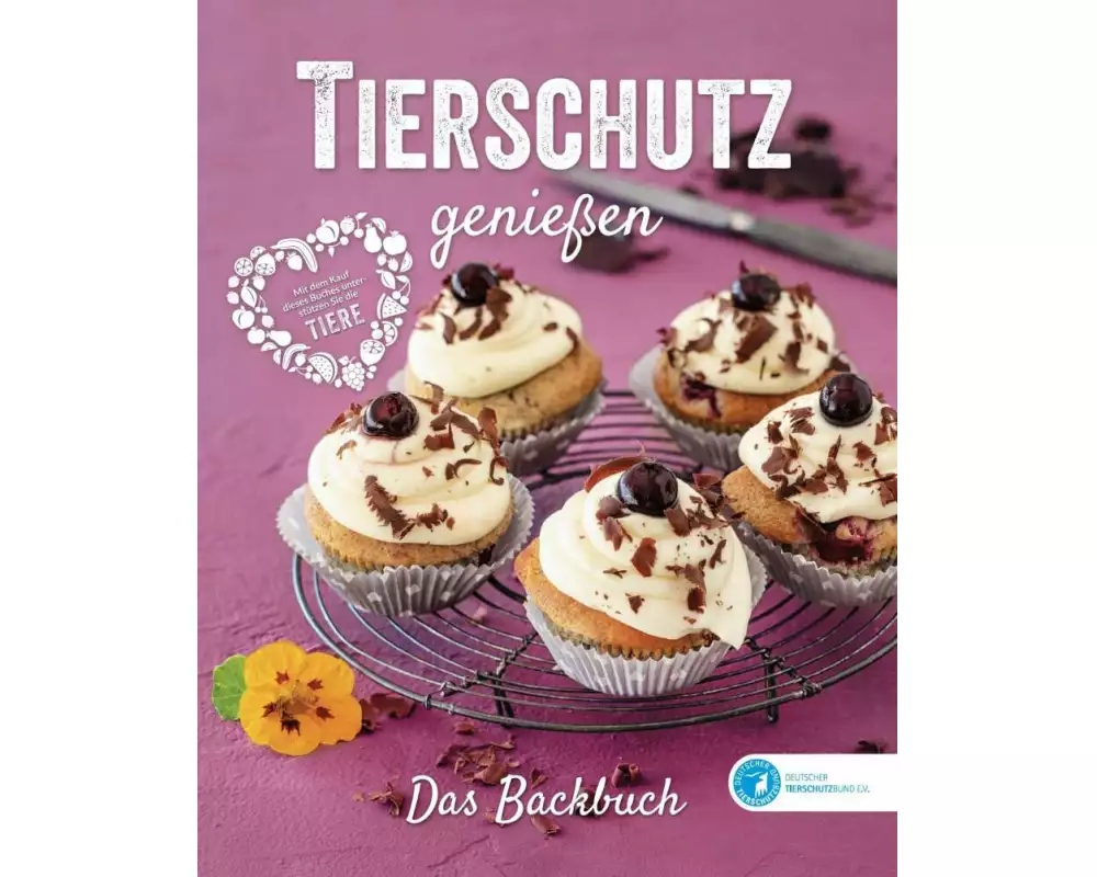 Tierschutz genießen - Das Backbuch