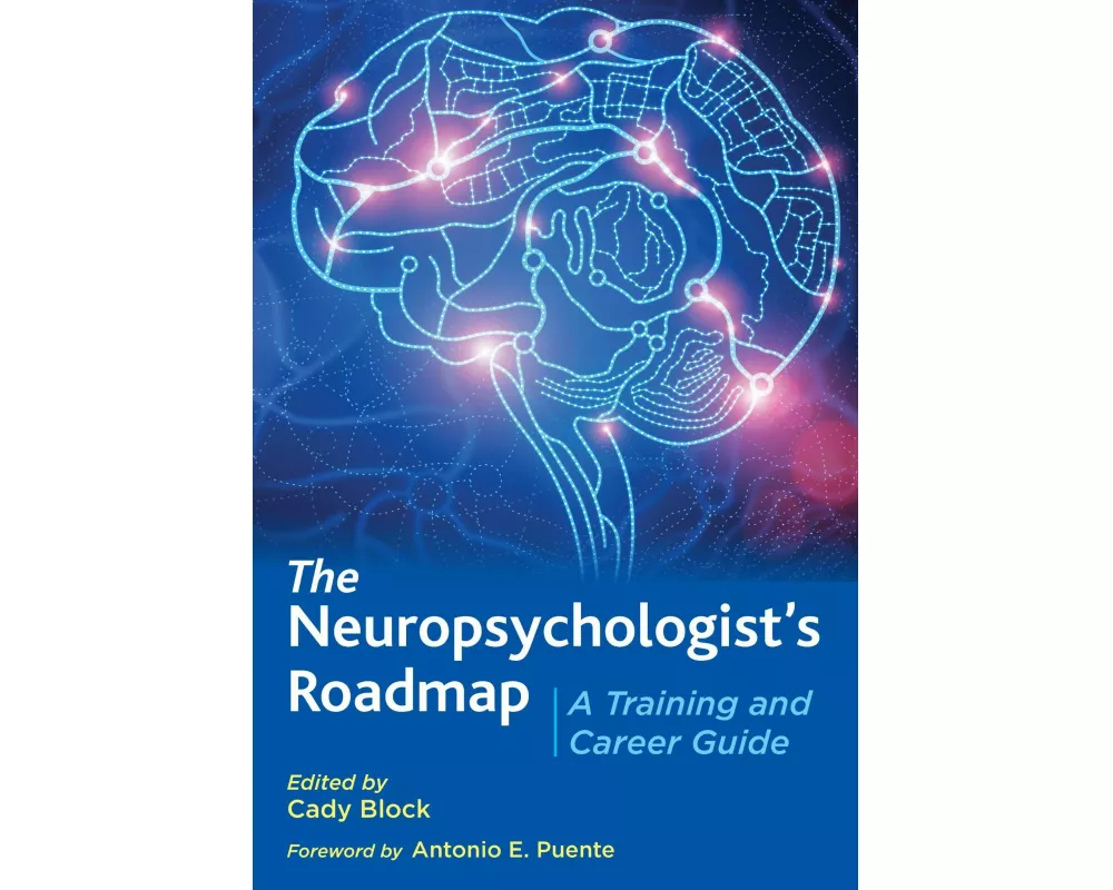 The Neuropsychologist's Roadmap