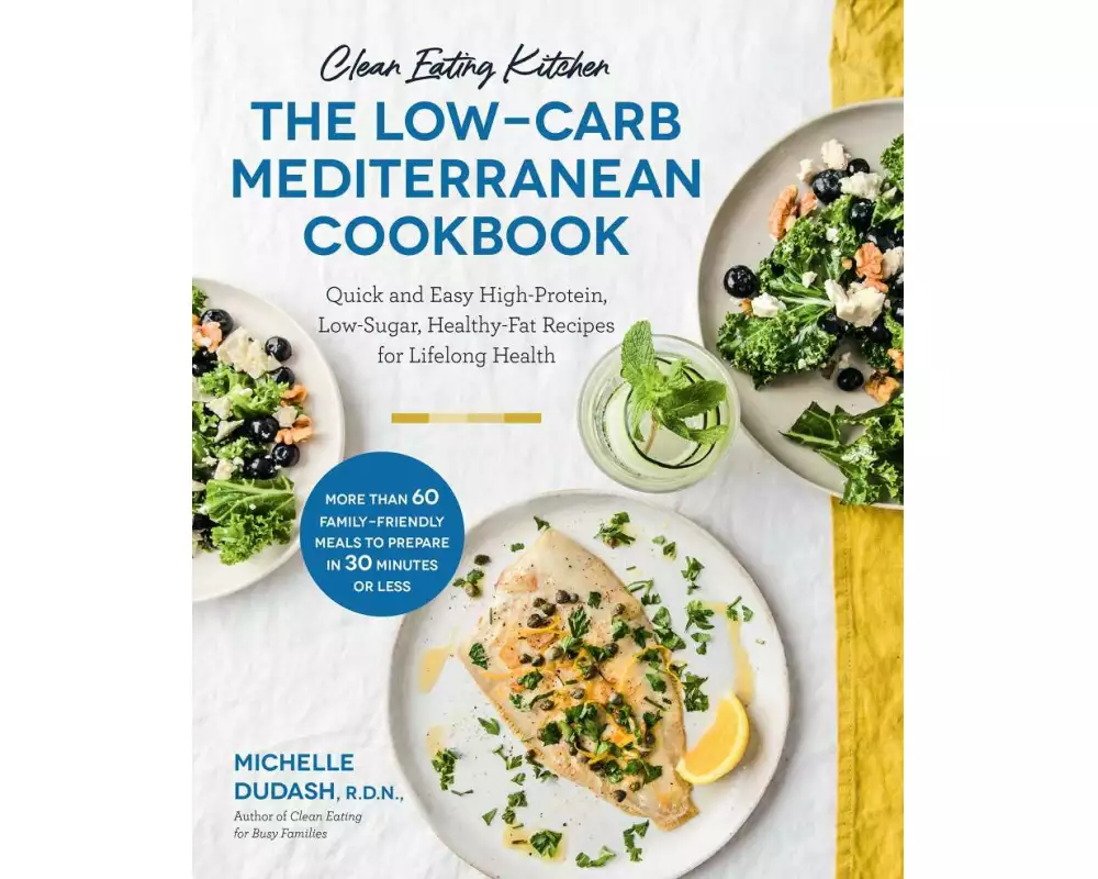 Clean Eating Kitchen: The Low-Carb Mediterranean Cookbook