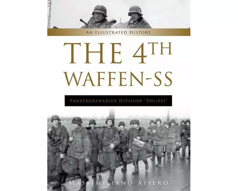 The 4th Waffen-SS Panzergrenadier Division Polizei