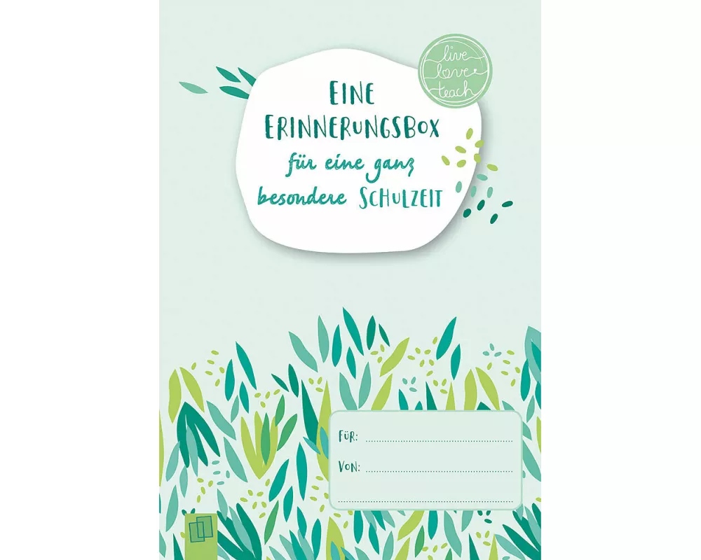 Eine Erinnerungsbox für eine ganz besondere Schulzeit „live – love – teach“