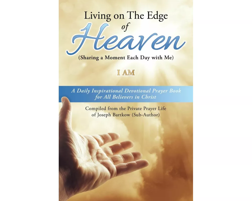 Living on The Edge of Heaven (Sharing a moment each day with me)