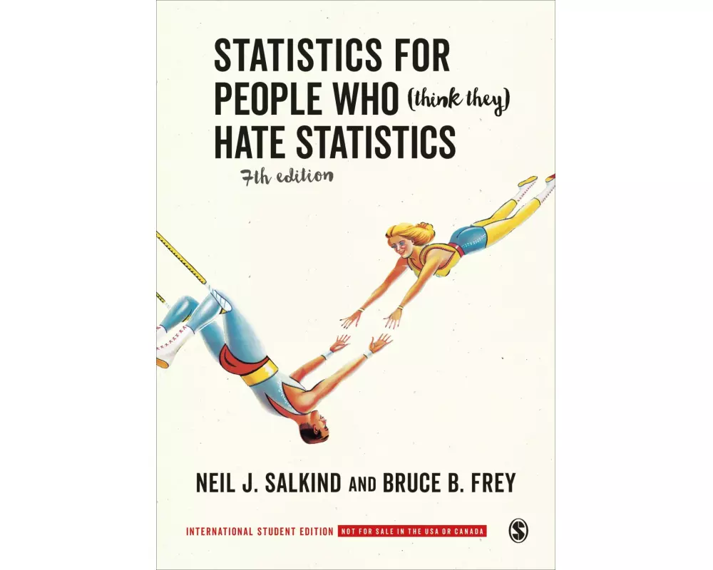 Statistics for People Who (Think They) Hate Statistics - International Student Edition