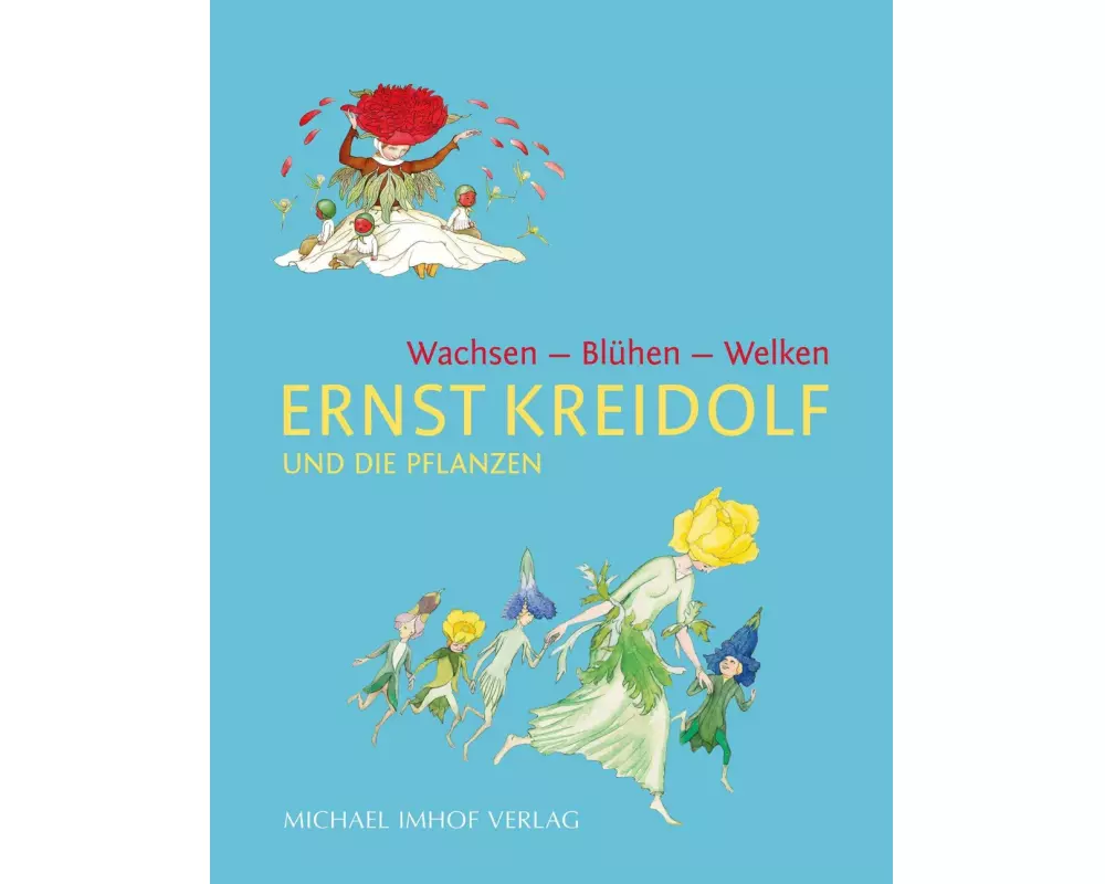 Ernst Kreidolf und die Pflanzen