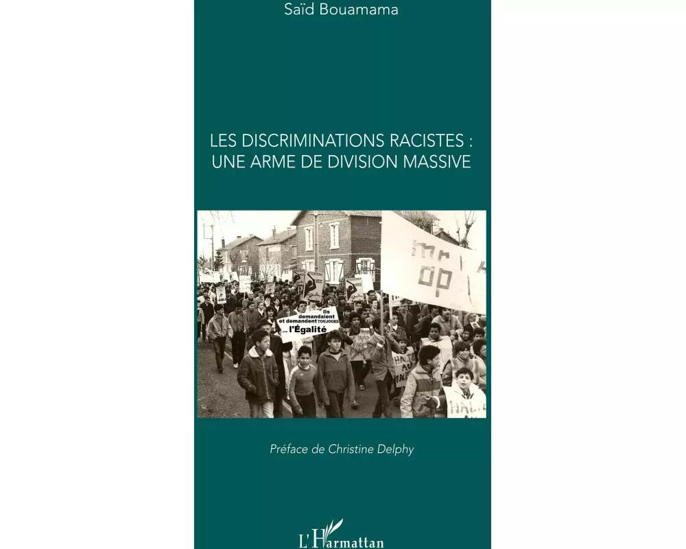 Les discriminations racistes : une arme de division massive