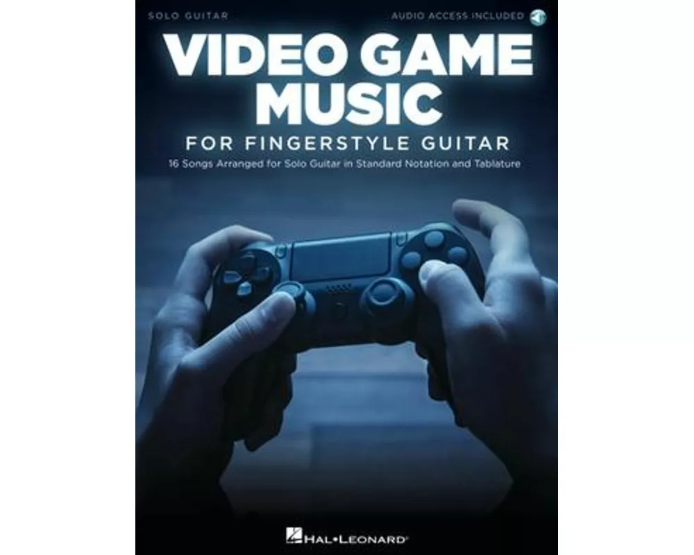 Video Game Music for Fingerstyle Guitar Songbook with Online Audio Demo Tracks