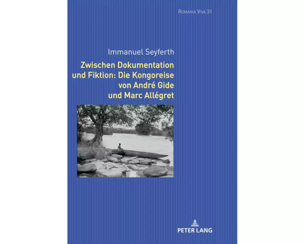 Zwischen Dokumentation und Fiktion: Die Kongoreise von André Gide und Marc Allégret
