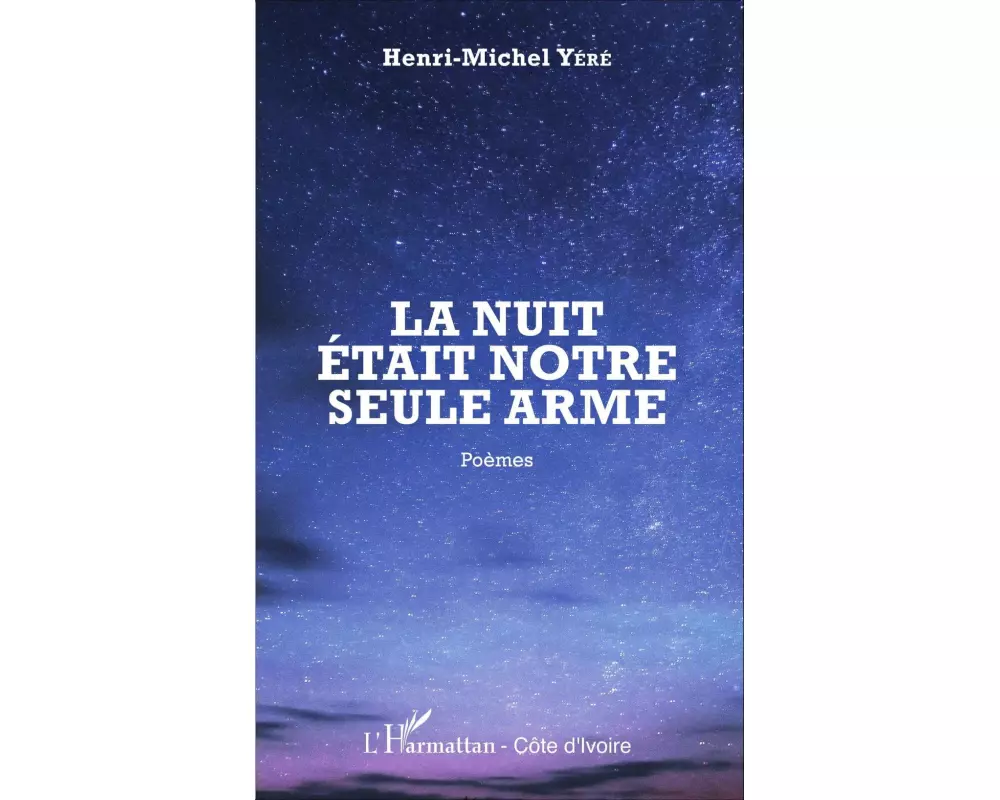 La nuit était notre seule arme