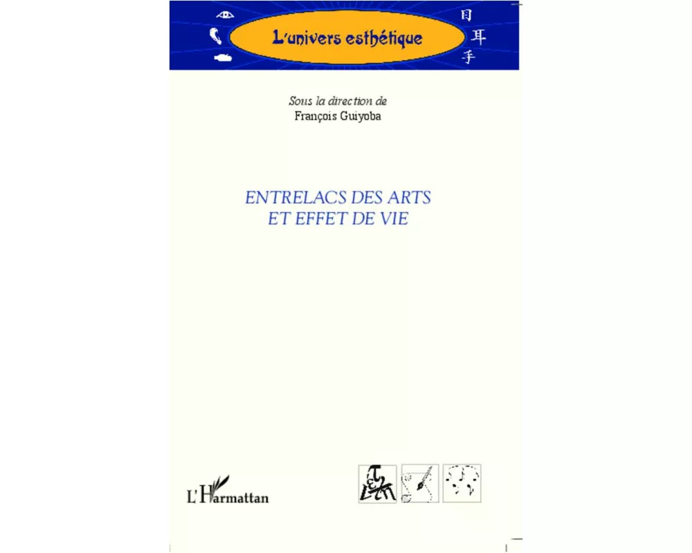 Entrelacs des arts et effet de vie