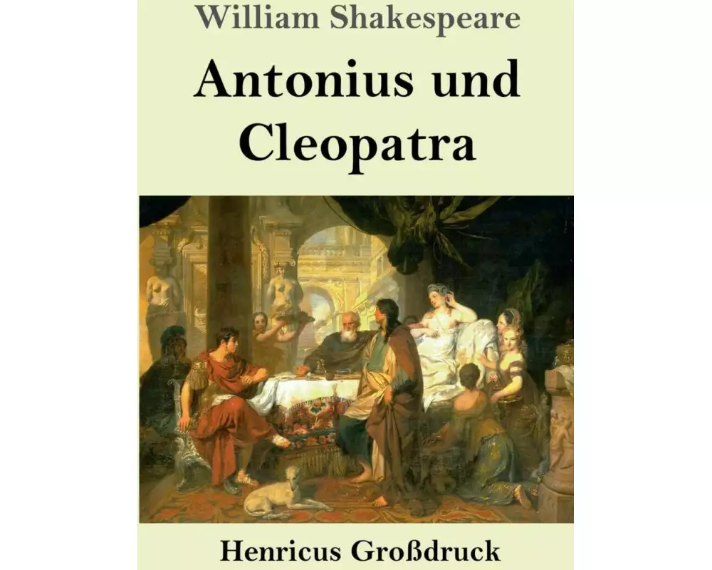 Antonius und Cleopatra (Großdruck)