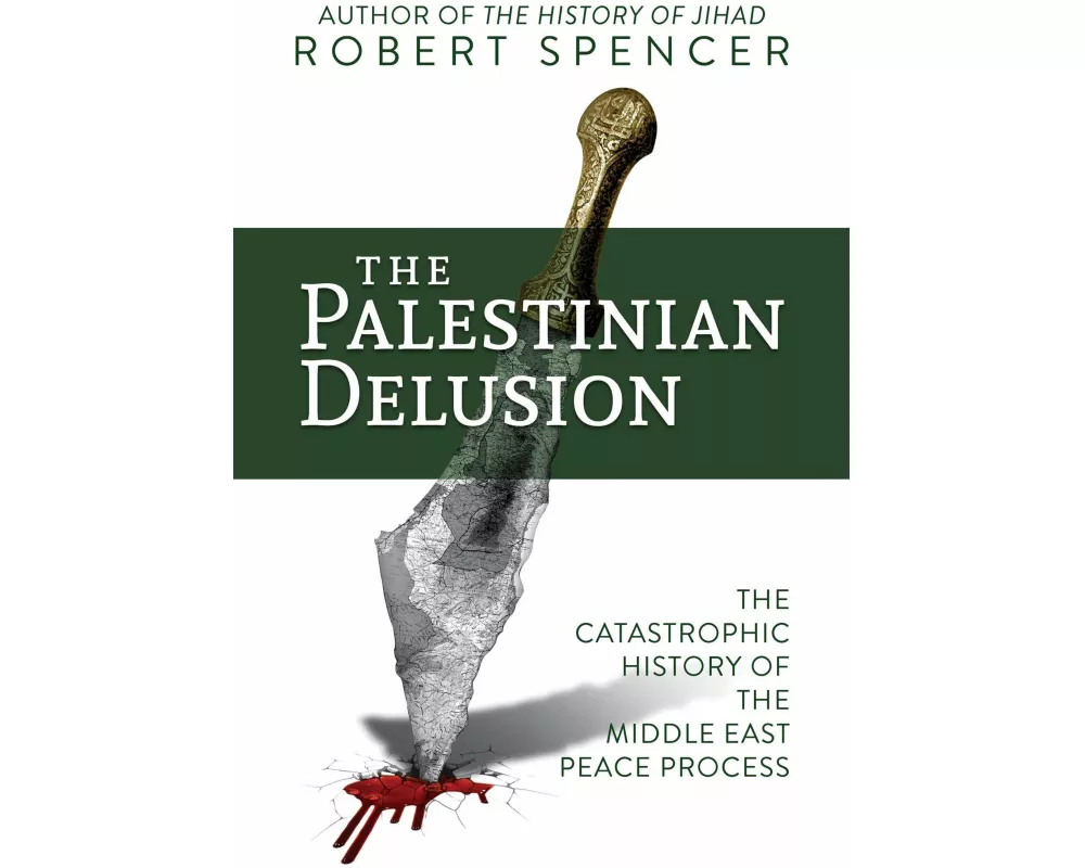 The Palestinian Delusion