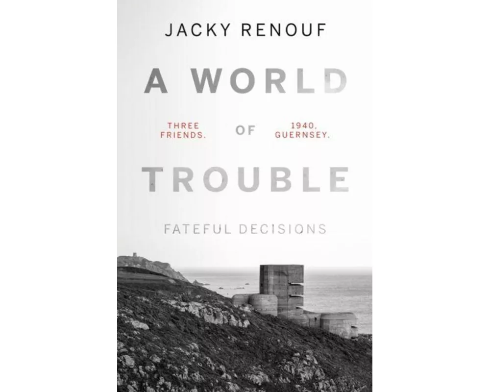A World of Trouble - Fateful Decisions