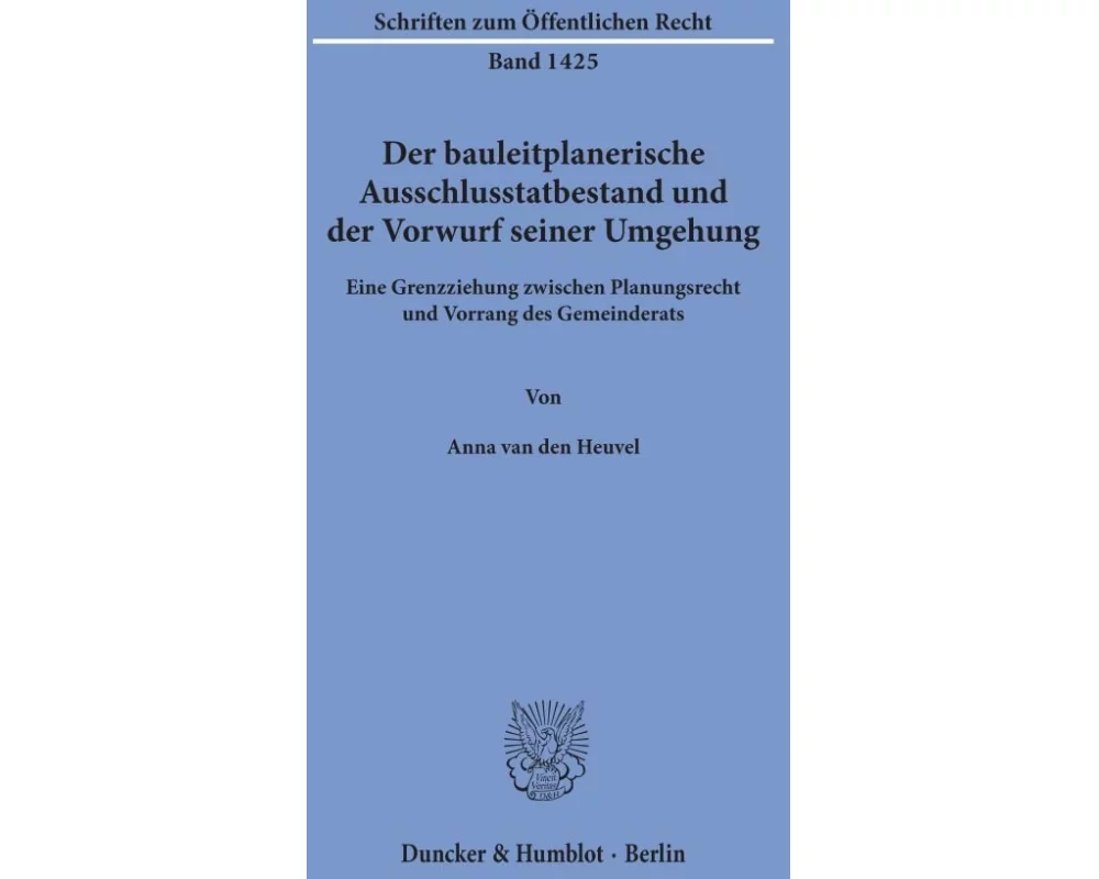 Der bauleitplanerische Ausschlusstatbestand und der Vorwurf seiner Umgehung