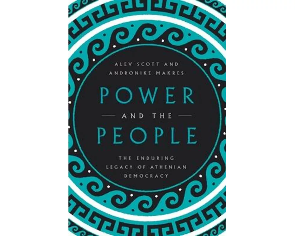 Power and the People: The Enduring Legacy of Athenian Democracy
