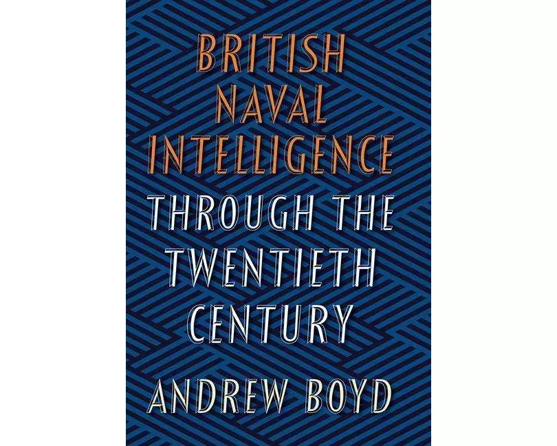 British Naval Intelligence through the Twentieth Century