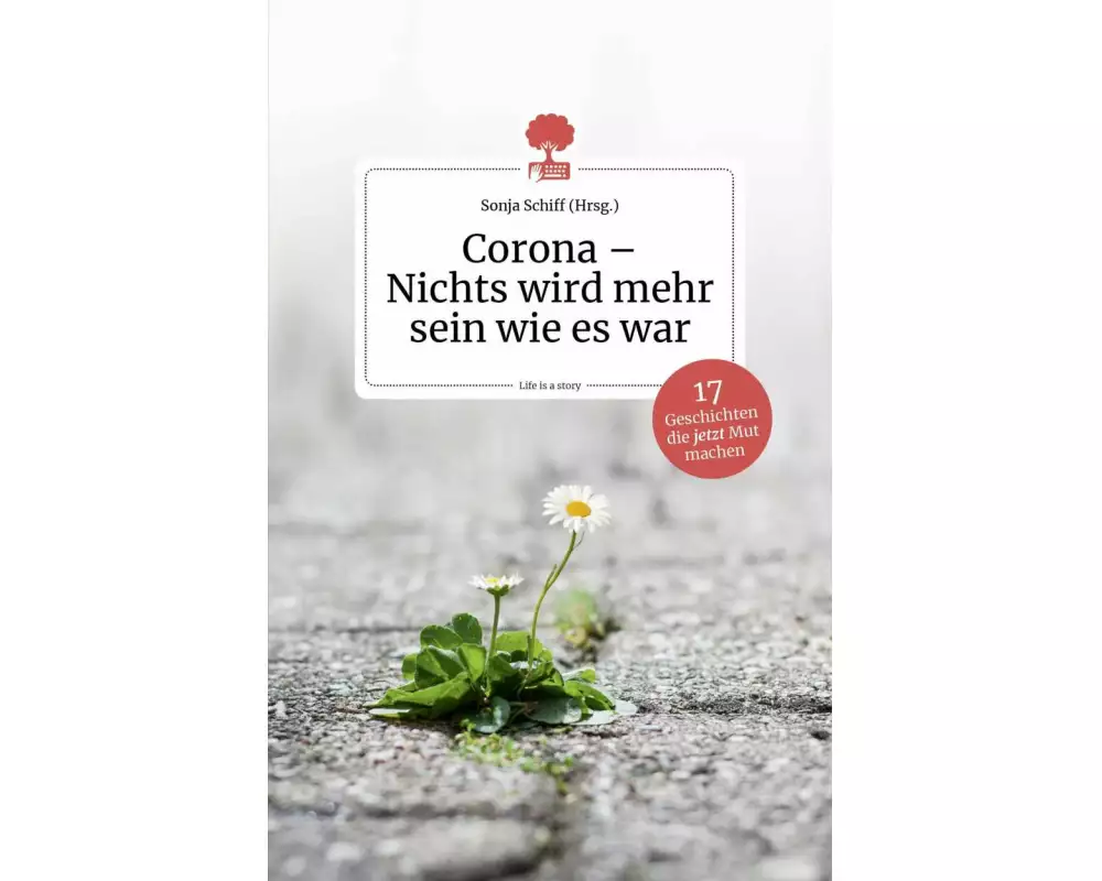 Corona - Nichts wird mehr sein wie es war. Life is a Story - story.one