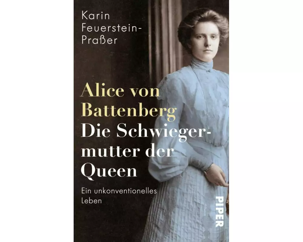 Alice von Battenberg – Die Schwiegermutter der Queen