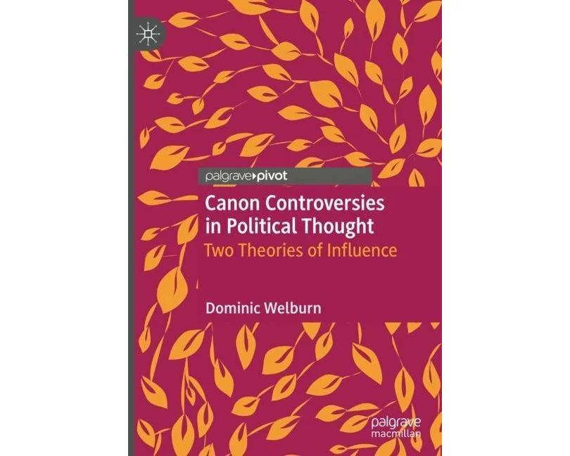 Canon Controversies in Political Thought