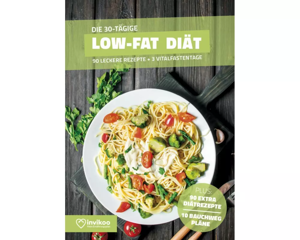 Low Fat Diätplan - Ernährungsplan zum Abnehmen für 30 Tage