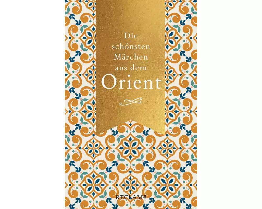 Die schönsten Märchen aus dem Orient
