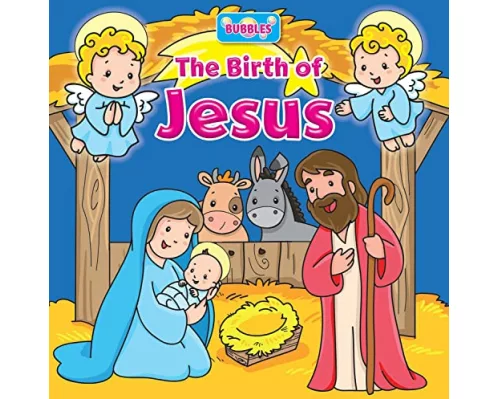 Bubbles: The Birth of Jesus