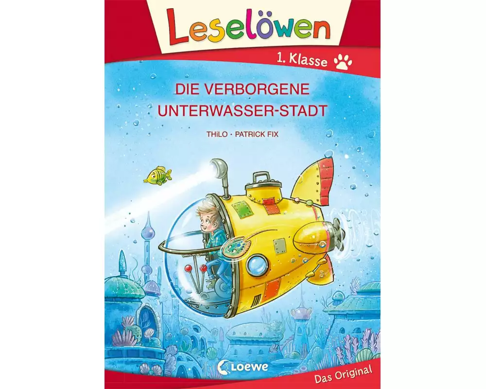 Leselöwen 1. Klasse - Die verborgene Unterwasser-Stadt (Großbuchstabenausgabe)