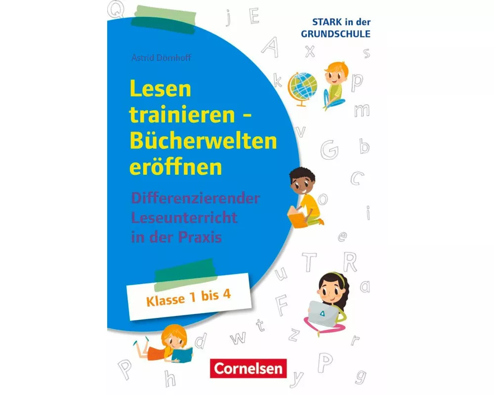 Stark in der Grundschule, Deutsch, Klasse 1-4, Lesen trainieren - Bücherwelten eröffnen, Differenzierender Leseunterricht in der Praxis, Buch
