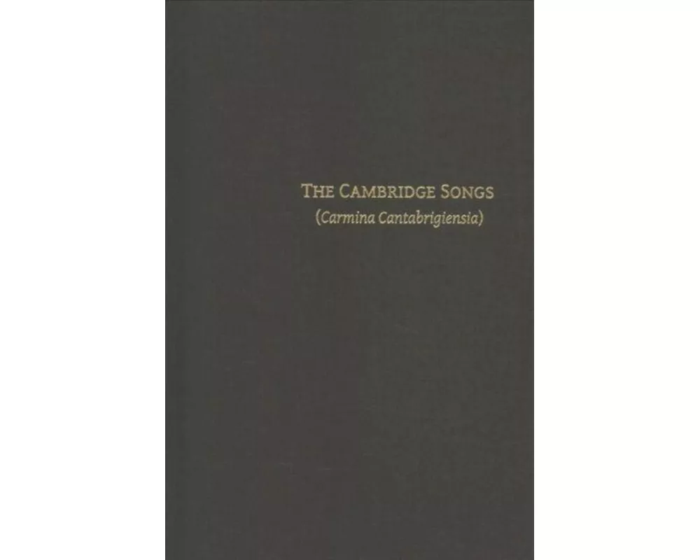 The Cambridge Songs (Carmina Cantabrigiensia)