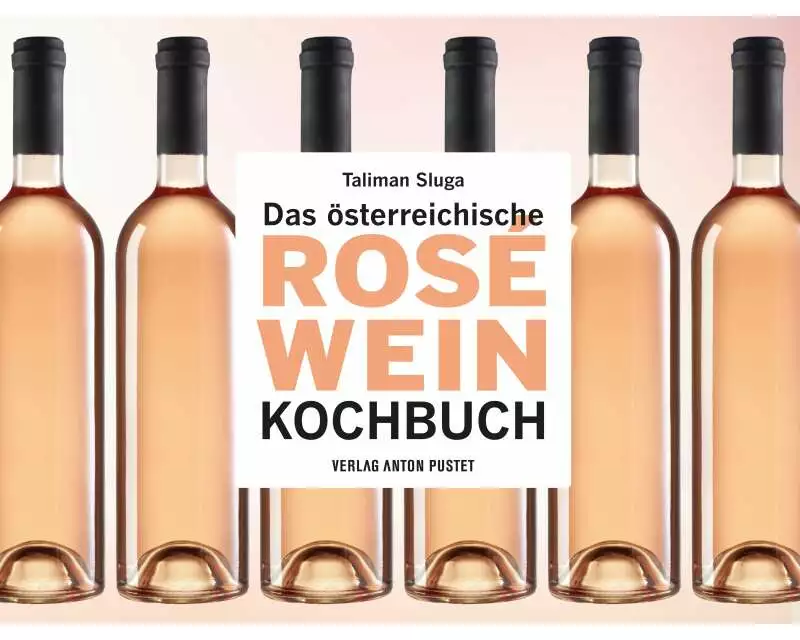 Das österreichische Roséwein-Kochbuch