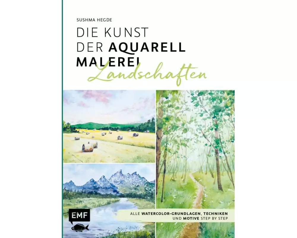 Die Kunst der Aquarellmalerei – Landschaften