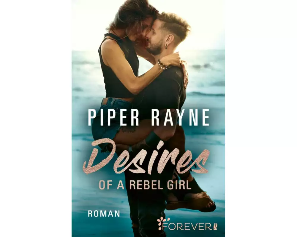Desires of a Rebel Girl (Baileys-Serie 6)