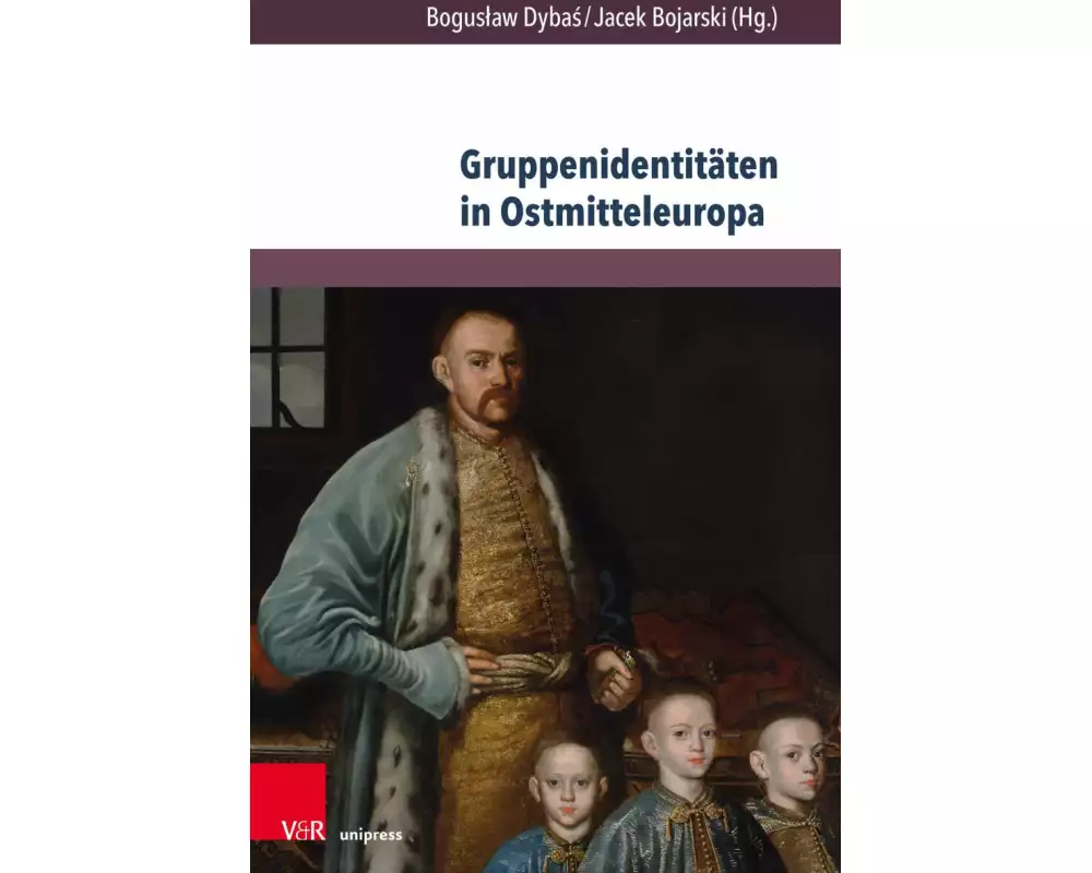 Gruppenidentitäten in Ostmitteleuropa