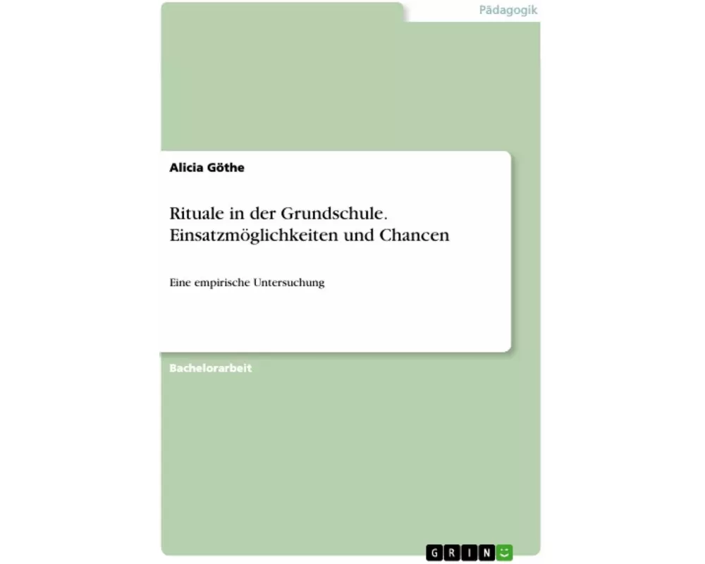 Rituale in der Grundschule. Einsatzmöglichkeiten und Chancen