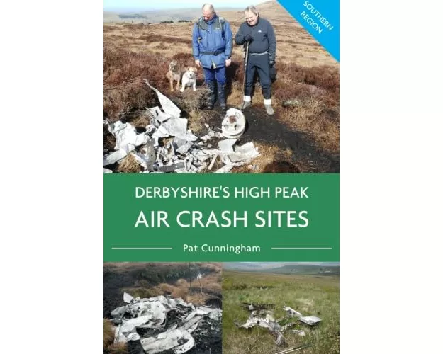 Derbyshire's High Peak Air Crash Sites - Southern Region