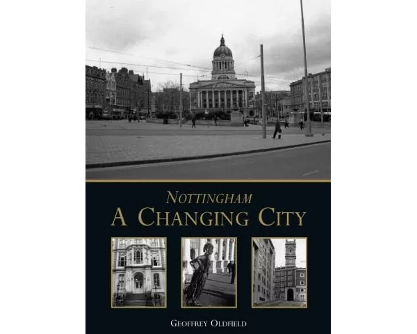 Nottingham: A Changing City