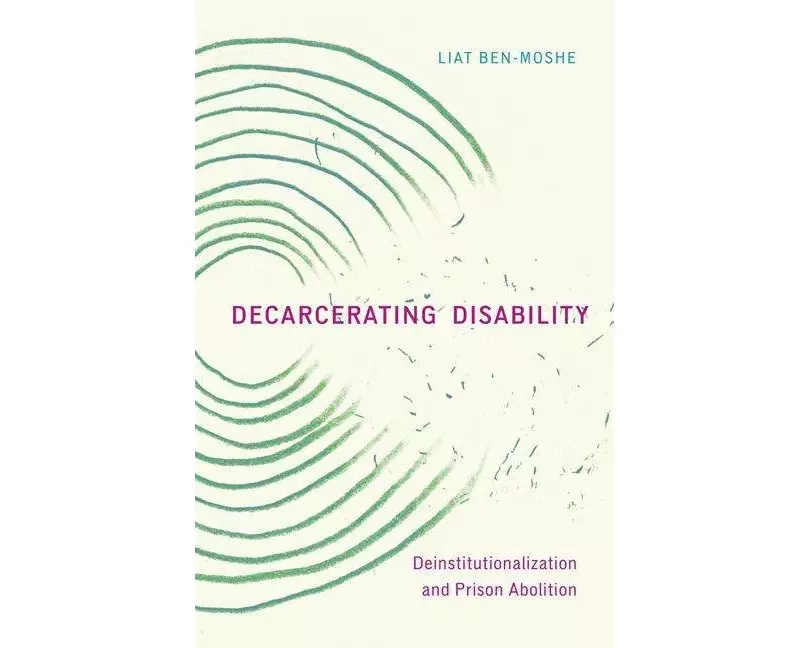 Decarcerating Disability