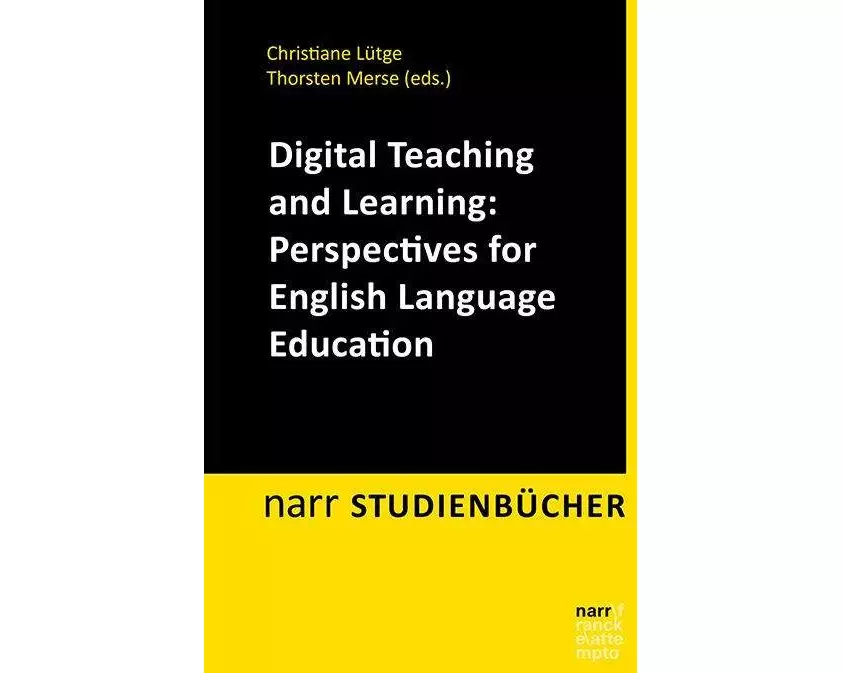 Digital Teaching and Learning: Perspectives for English Language Education