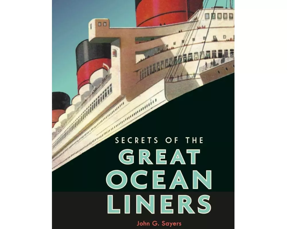 Secrets of the Great Ocean Liners