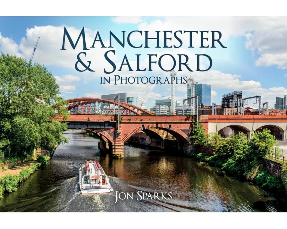 Manchester & Salford in Photographs