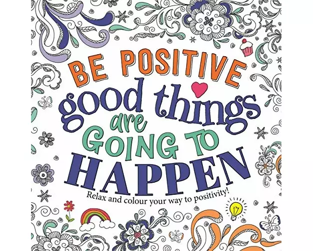 Be Positive: Good Things are Going to Happen