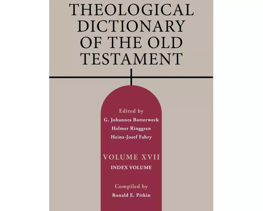 Theological Dictionary of the Old Testament, Volume XVII