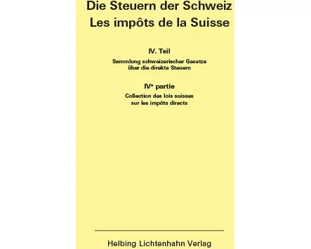 Die Steuern der Schweiz: Teil IV EL 175
