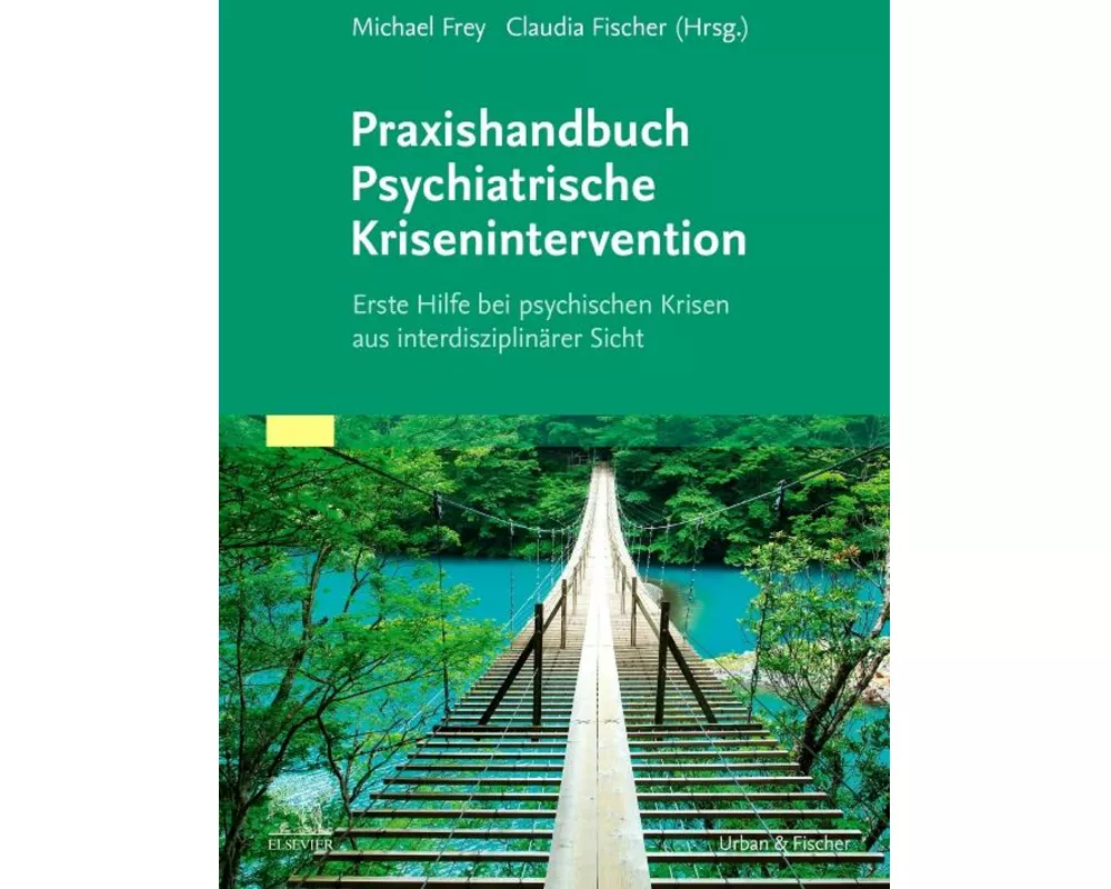 Praxishandbuch Psychiatrische Krisenintervention