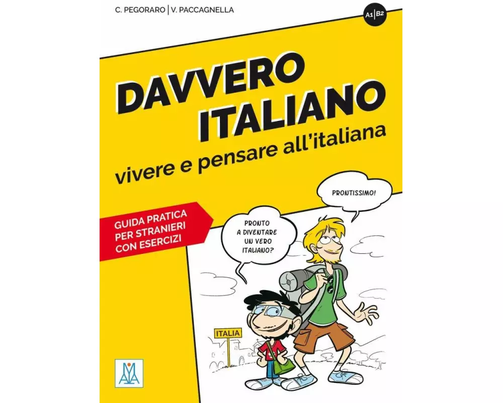 Davvero italiano - vivere e pensare all'italiana