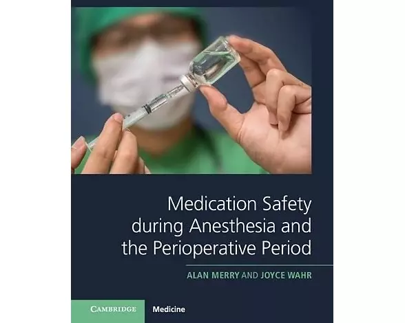 Medication Safety during Anesthesia and the Perioperative Period