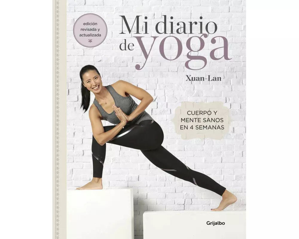 Mi Diario de Yoga. Cuerpo Y Mente Sanos En 4 Semanas (Edición Revisada Y Actualizada / My Yoga Diary