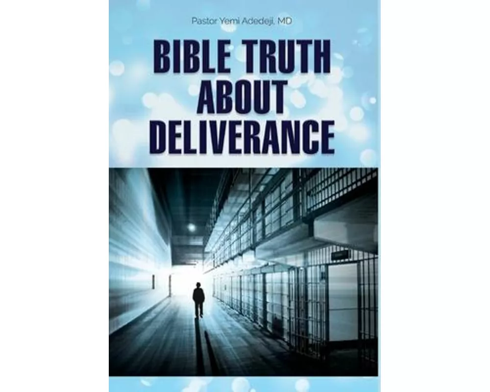 Bible Truth about Deliverance