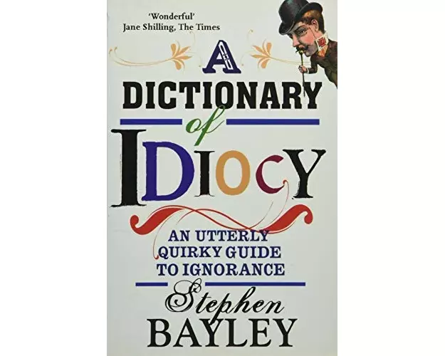 Dictionary Of Idiocy