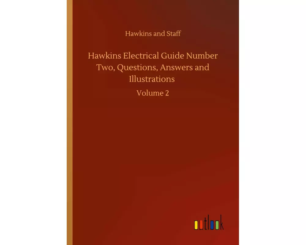 Hawkins Electrical Guide Number Two, Questions, Answers and Illustrations